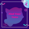 “Find Your Voice”